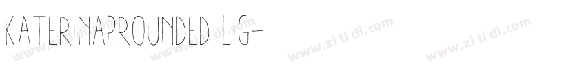 KaterinaPRounded Lig字体转换